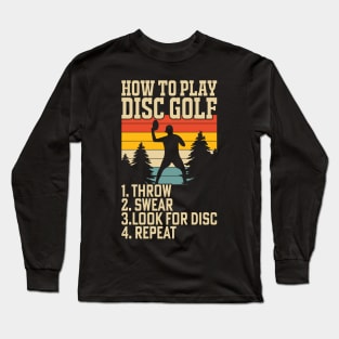 How To Play Disc Golf - Disc Sport Long Sleeve T-Shirt